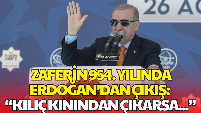 Erdoğan Malazgirt 954. Yılında Mesaj Verdi: Yönünü Ankara’ya ve Şam’a Dönenler Kazanacak